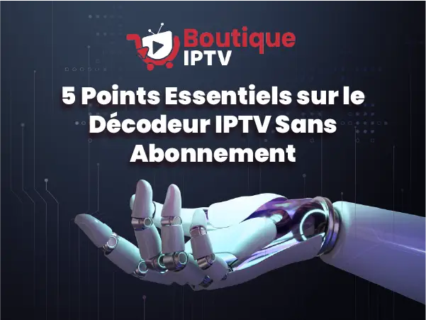 Décodeur IPTV sans Abonnement connecté à un téléviseur – Explication et guide d'achat.
